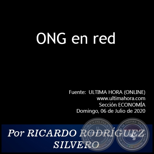ONG en red - Por RICARDO RODRÍGUEZ SILVERO - Domingo, 06 de Julio de 2020
